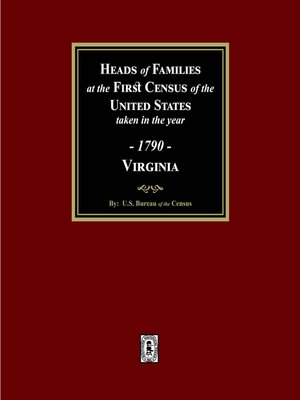 cover image of 1790 Census of Virginia, Heads of Families at the First Census of the U.S. taken in the year 1790